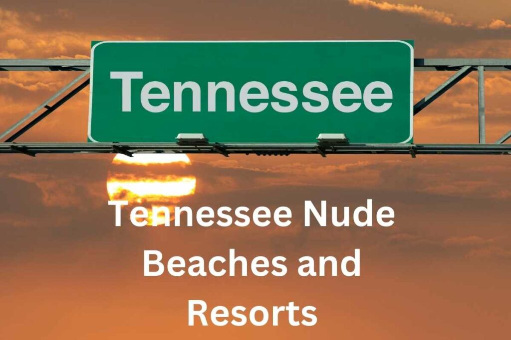 Tennessee Nude Beaches and Resorts