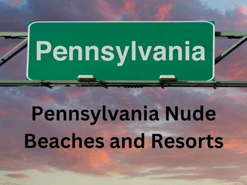 Pennsylvania Nude
Beaches and Resorts