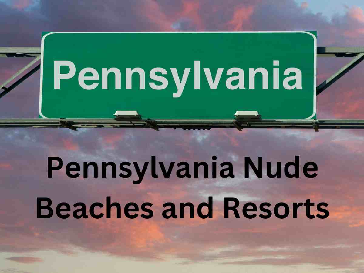 2024 Pennsylvania Nude Beaches and Resorts: Naked Fun In PA