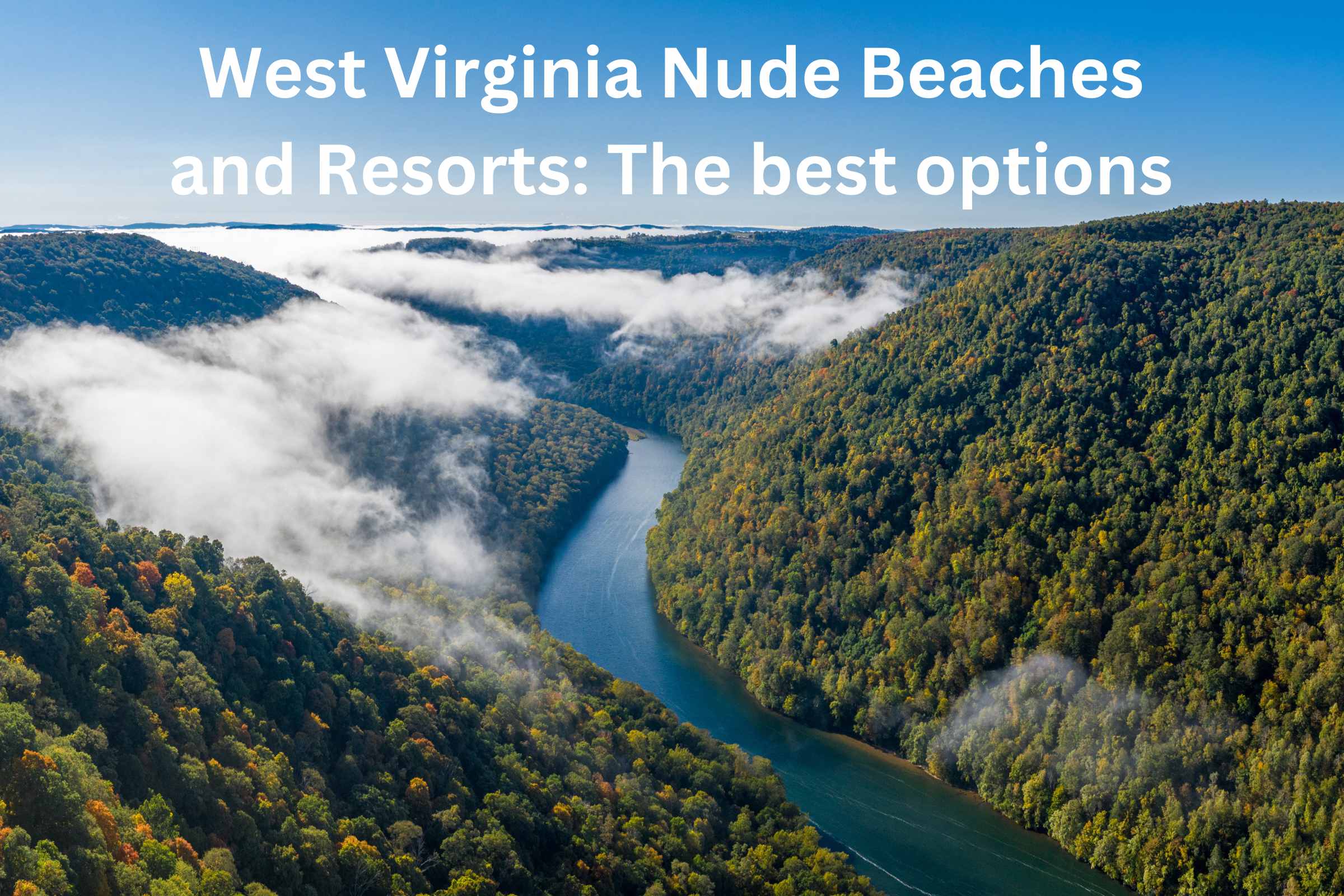 2023 West Virginia Nude Beaches and Resorts The best options picture